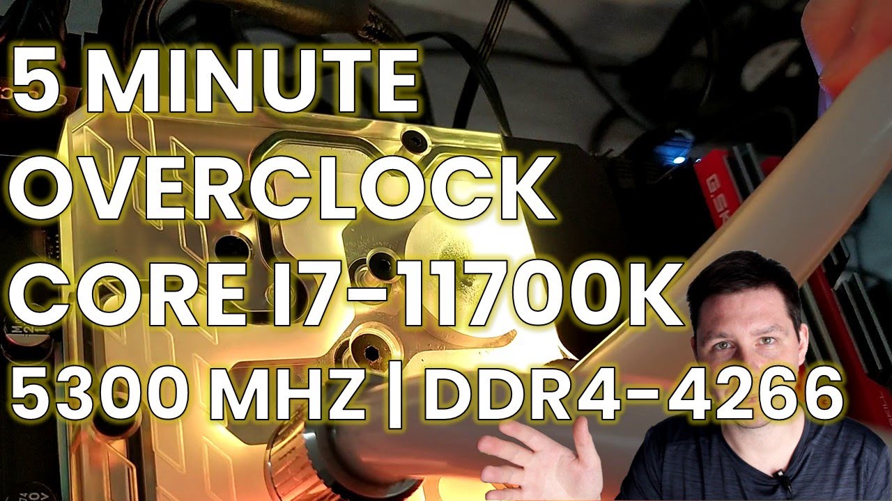 5 Minute Overclock: Core i7-11700K to 5300 MHz