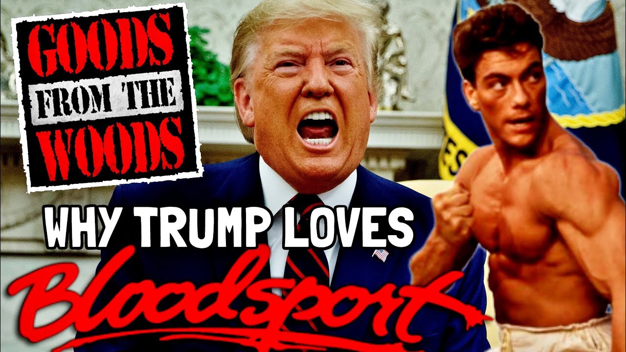 Why Trump Loves 'Bloodsport' (The Goods from the Woods Episode 