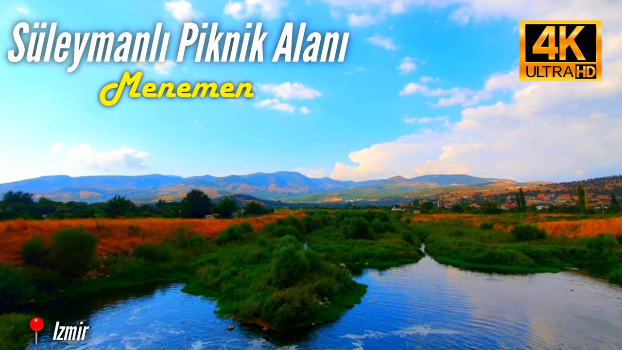 Menemen Süleymanlı Piknik Alanı Tanıtım Gezisi | Izmir'de Gezilecek Yerler | Izmir, Turkey