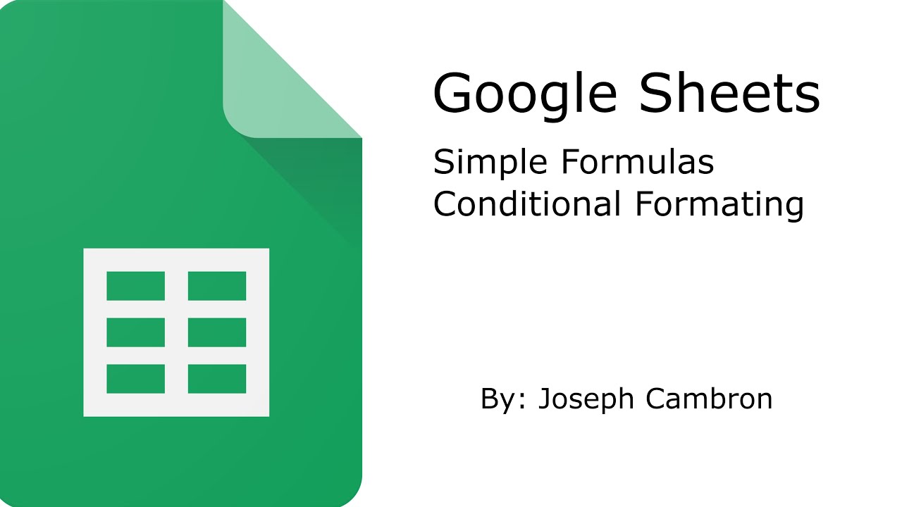 Google Sheets Simple Formulas and Conditional Formatting
