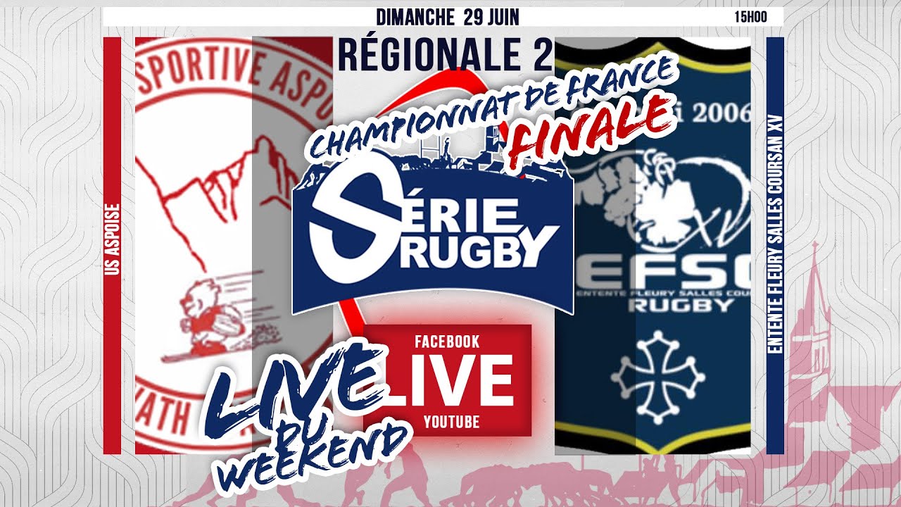 #SérieRugbyLive : FINALE FRANCE #Régional2 : Entente Fleury Salles Coursan / US Aspoise 29 Juin 25