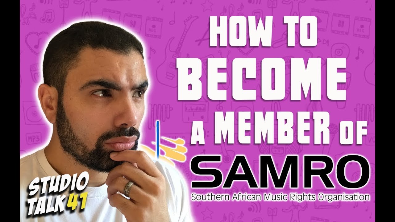 HOW TO BECOME A MEMBER OF SAMRO IN 2019 - STUDIO TALK 41