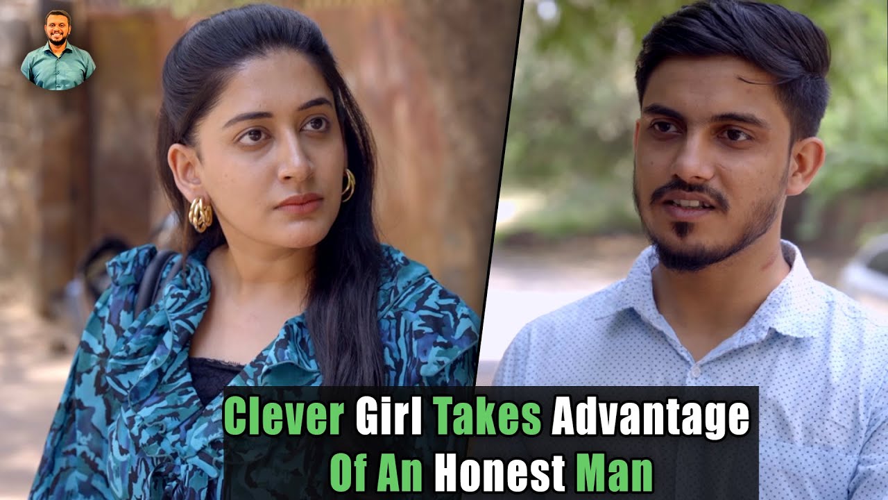 Clever Girl Takes Advantage Of An Honest Man