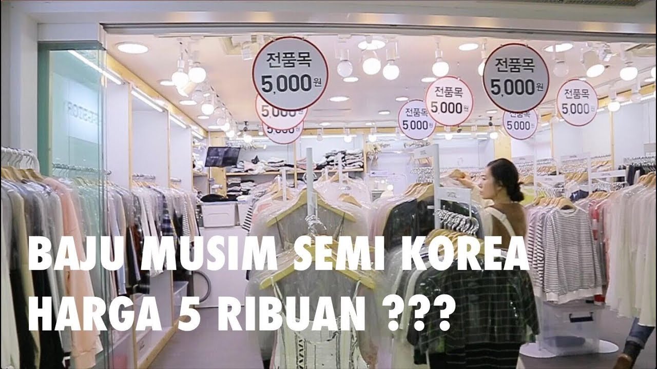 BELANJA MURAH BAJU MUSIM SEMI DI KOREA