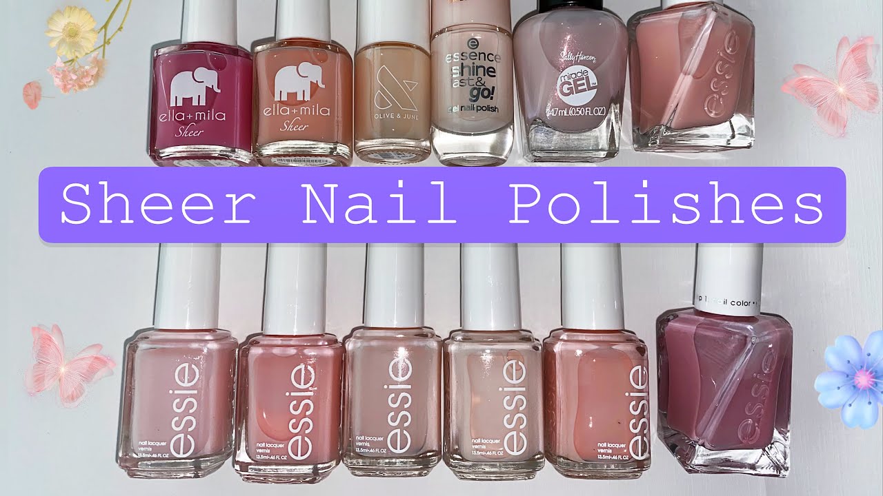 MY SHEER NAIL POLISH COLLECTION | Swatches | Ella Mila, Essie, Sally Hansen, Olive & June | Part 2