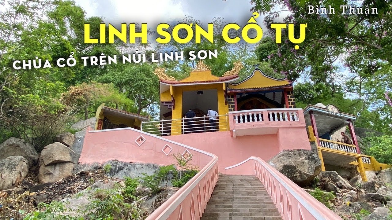 Chùa Linh Sơn Cổ Tự trên núi Linh Sơn xã Vĩnh Hảo Tuy Phong Bình Thuận | Tỏn Nhỏ