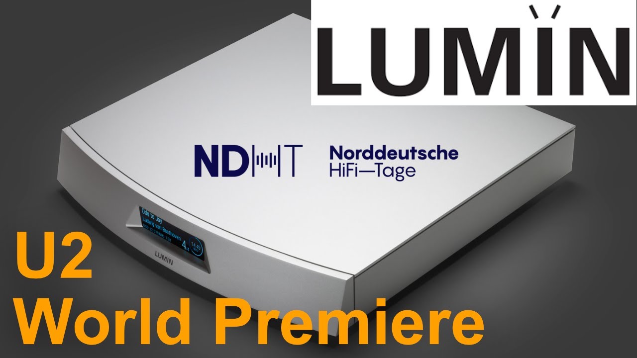 LUMIN U2 STRAMER WORLD PREMIER