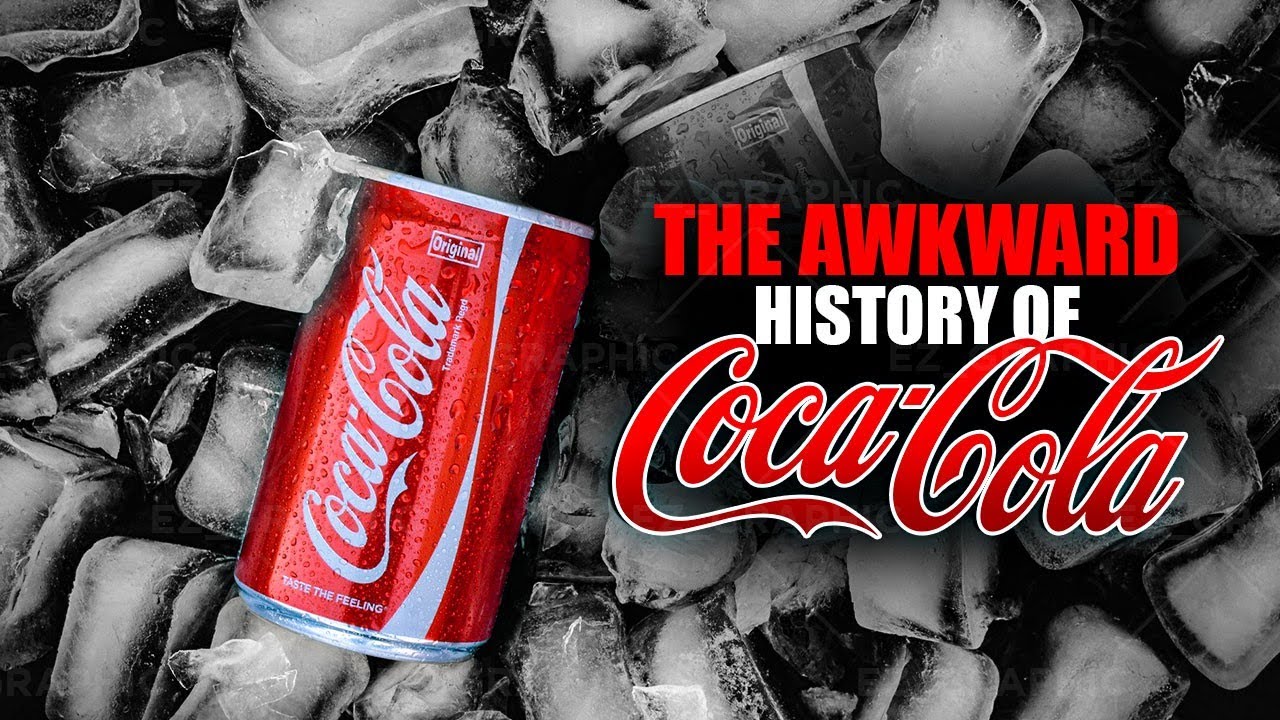 The Awkward History of Coca Cola From Foundation | Coca Cola Business Success Story - On Top