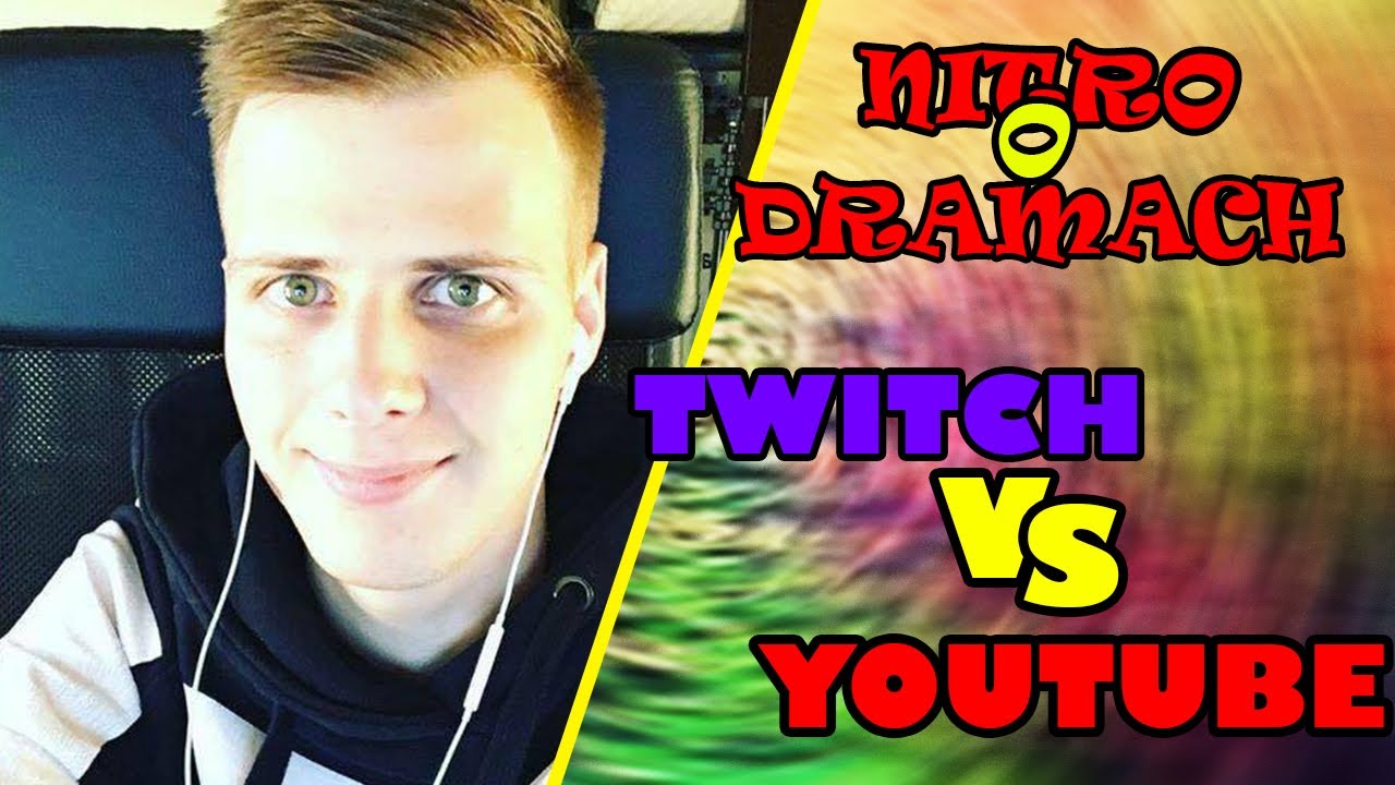 Nitro o DRAMACH Twitch VS Youtube!!