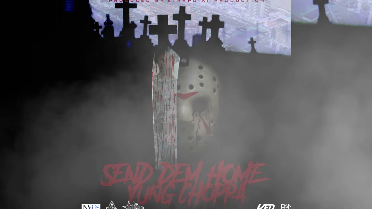 Yung Choppa - Send Dem Home (Official Audio)