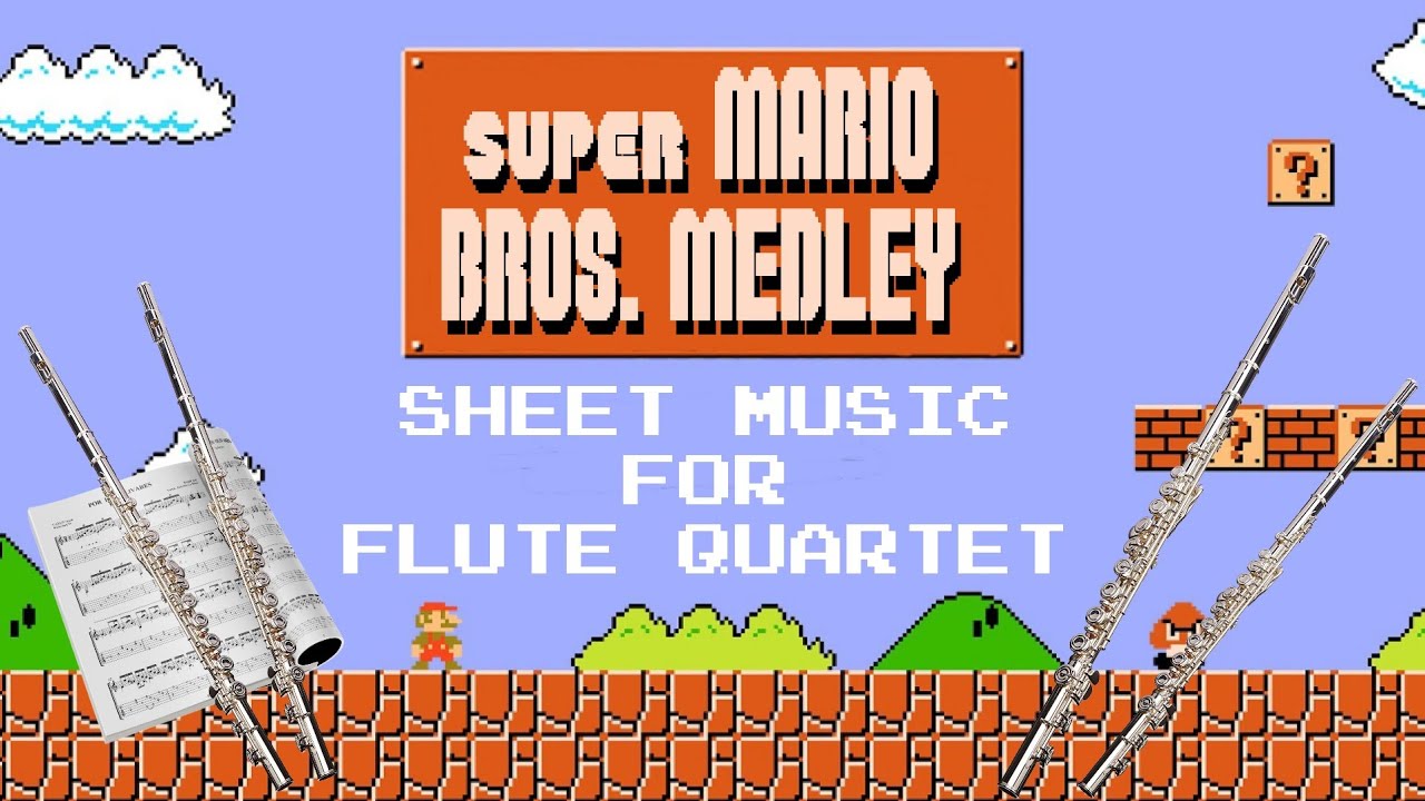Super Mario Bros. Medley - Flute Quartet Sheet Music
