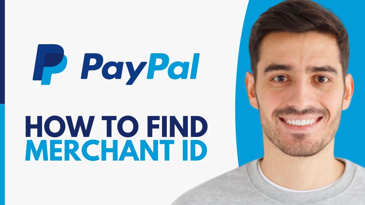 How To Find PayPal Merchant ID - Step by Step
