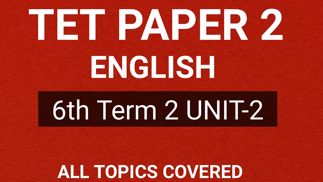 TET PAPER 2 ENGLISH | 6th Term 2 unit -2 #tetpaper2 #tetenglish 