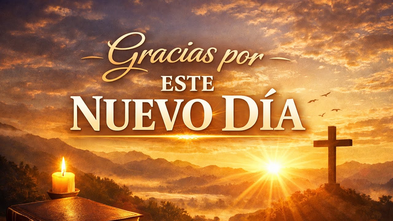 Alabanza - Gracias por Este Nuevo Día