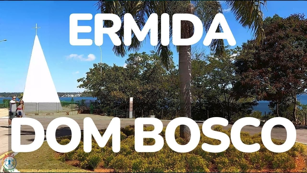 ERMIDA DOM BOSCO | BRASÍLIA | O PADROEIRO DE BRASÍLIA