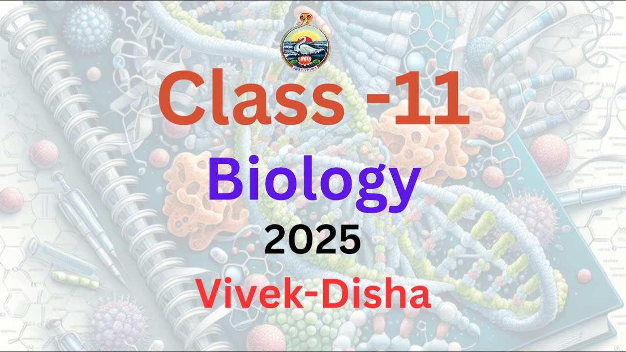 BIOLOGY | Class-11 | Vivek-Disha | RKMVERI-2025-08-18