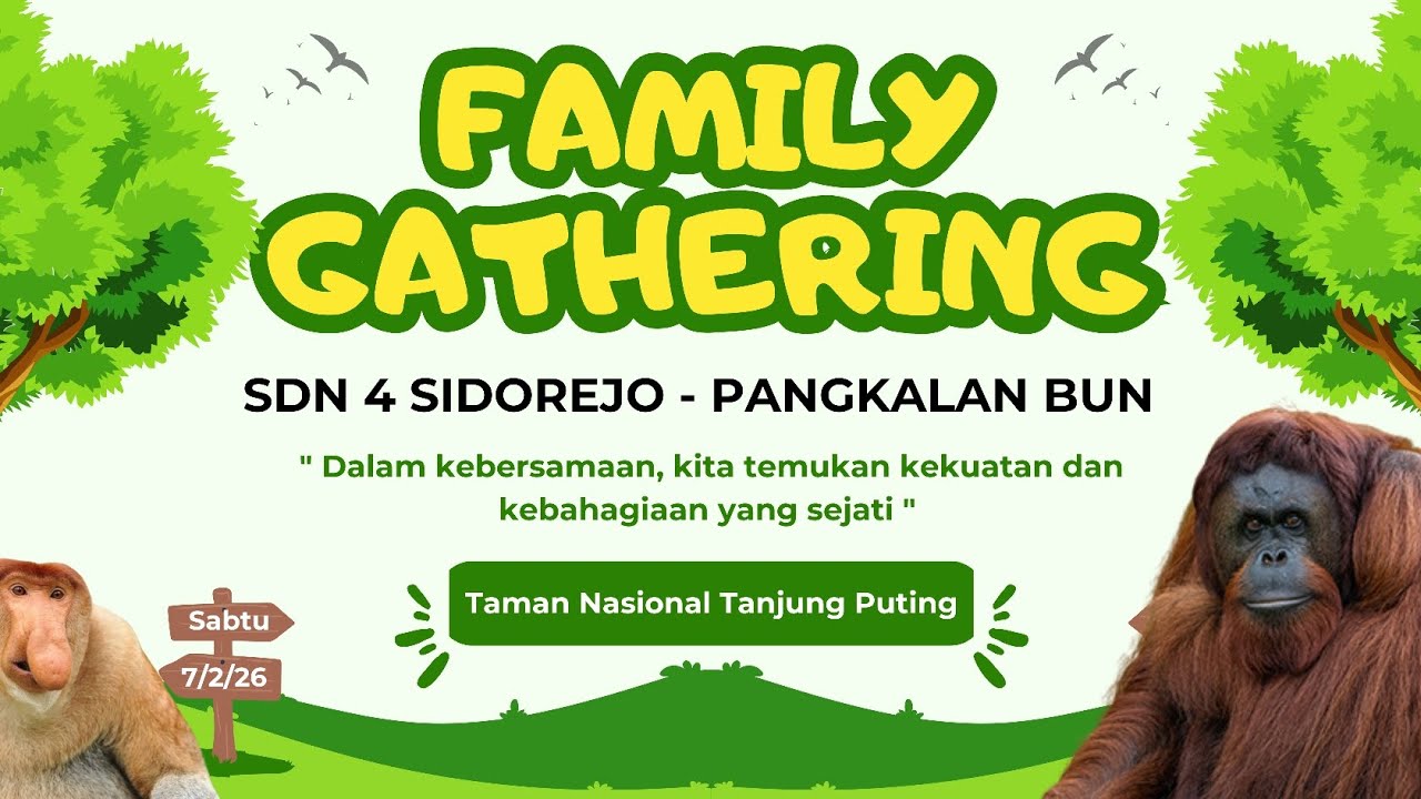 FAMILY GATHERING SDN 4 SIDOREJO - PANGKALAN BUN TAHUN 2026 goes to TANJUNG PUTING 