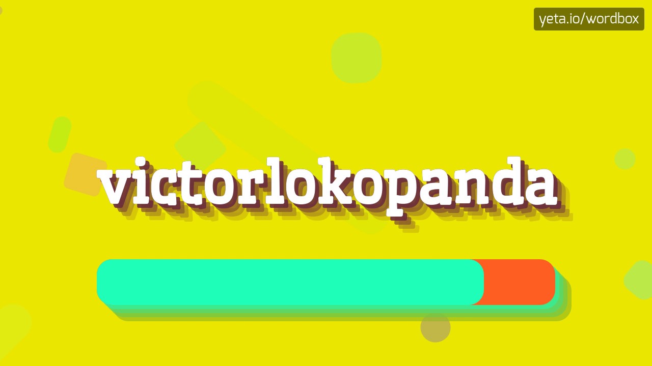 VICTORLOKOPANDA - HOW TO PRONOUNCE IT!?