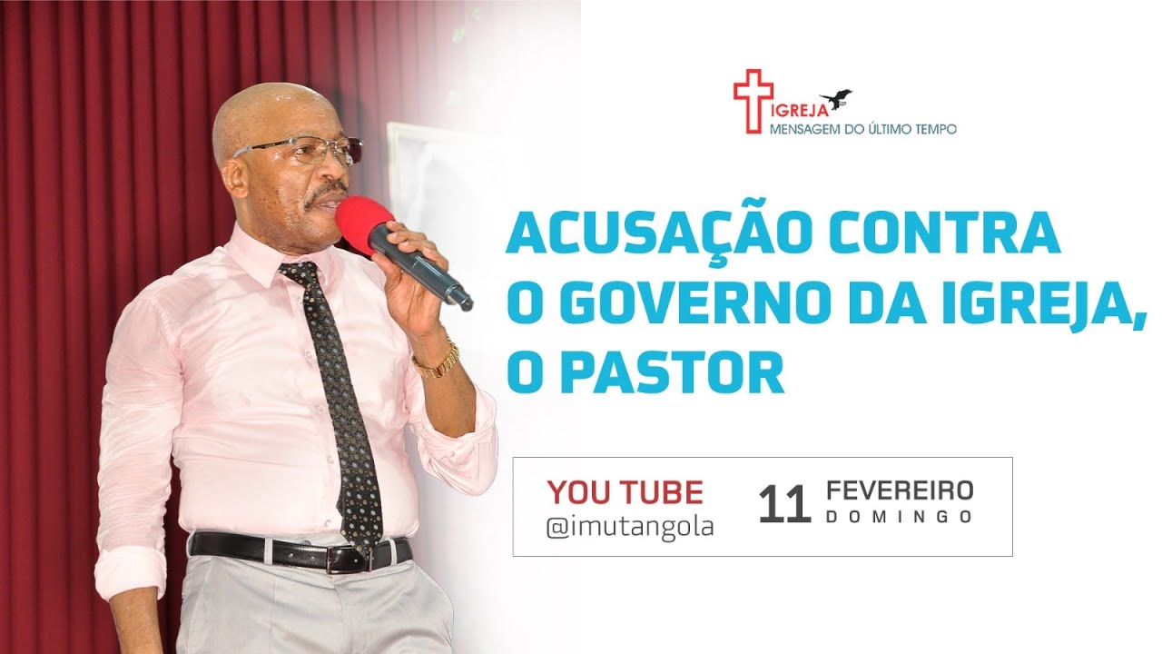 ACUSAÇÃO CONTRA O GOVERNO DA IGREJA, O ANCIÃO- DOMINGO - 11/02/2024