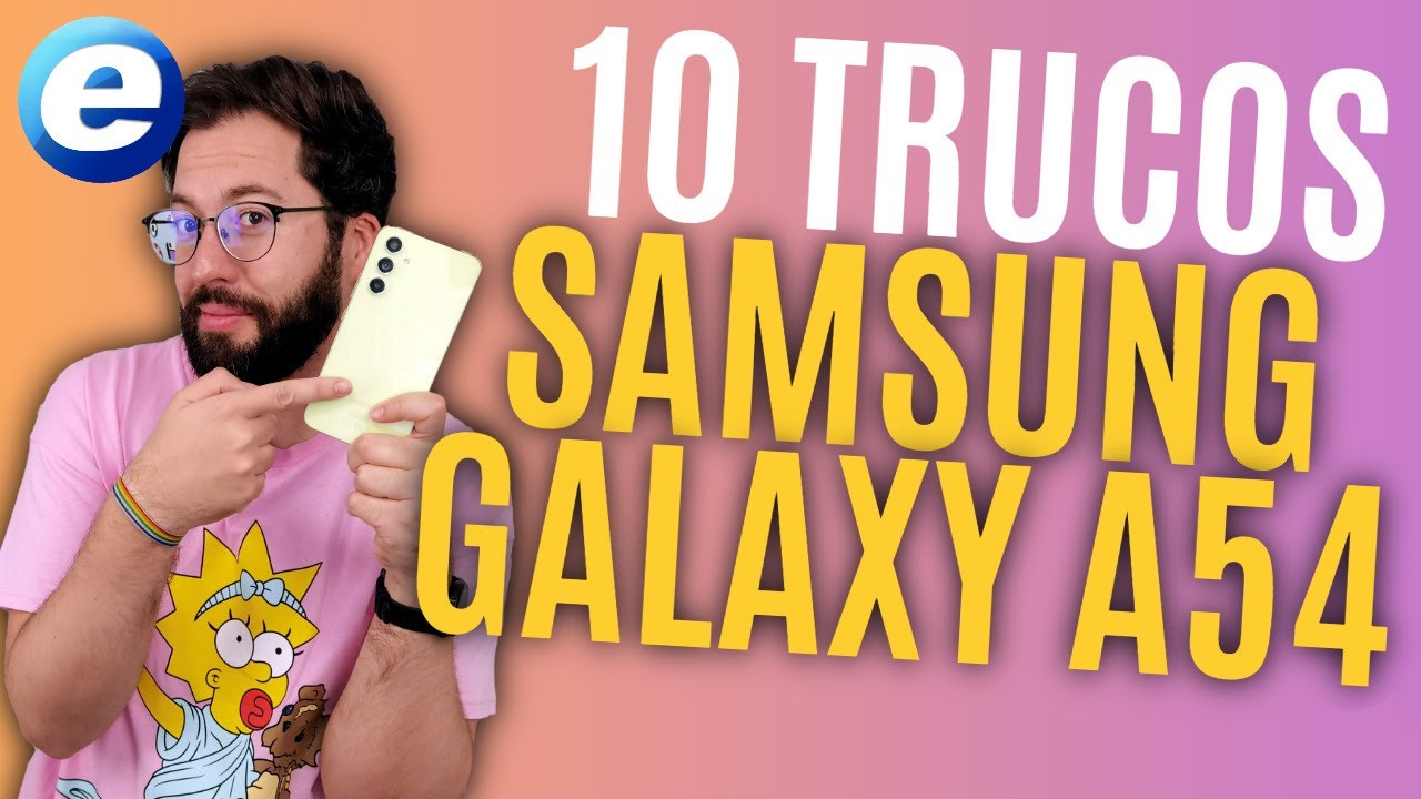 TRUCOS PARA SAMSUNG GALAXY A54 5G
