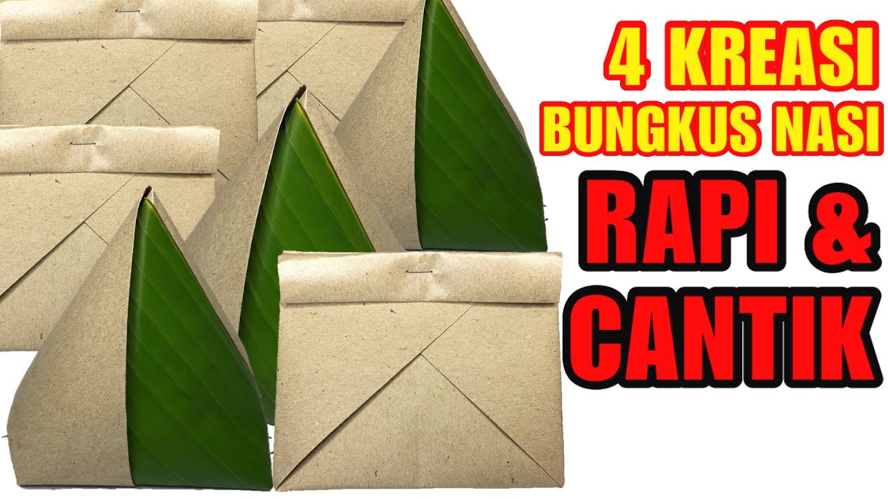 4 CARA BUNGKUS NASI RAPI DARI KERTAS NASI & DAUN PISANG