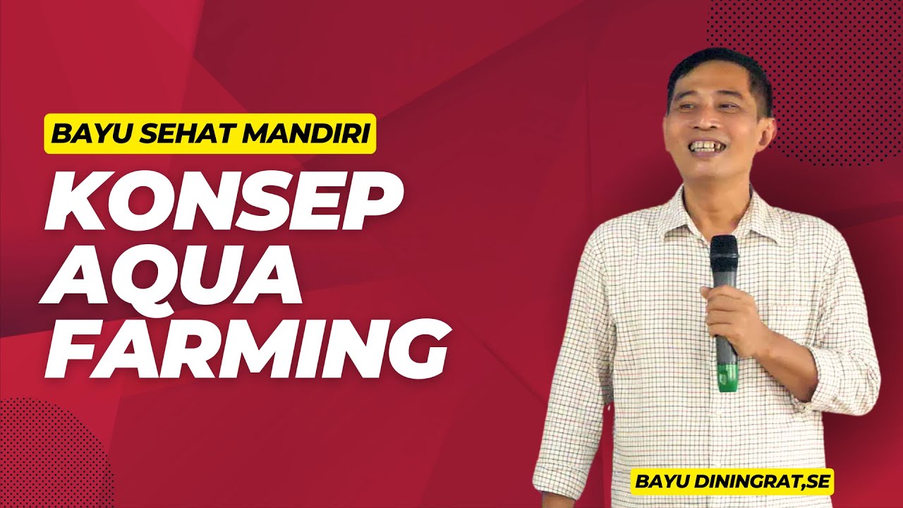 Bayu Sehat Mandiri # KONSEP AQUA FARMING #bayudiningrat