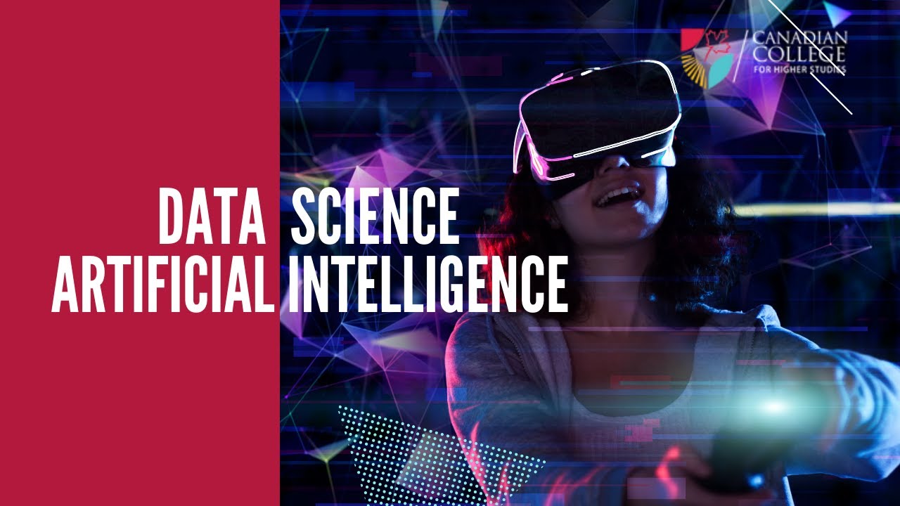 Data Science and Artificial Intelligence  - Canadian College for Higher Studies