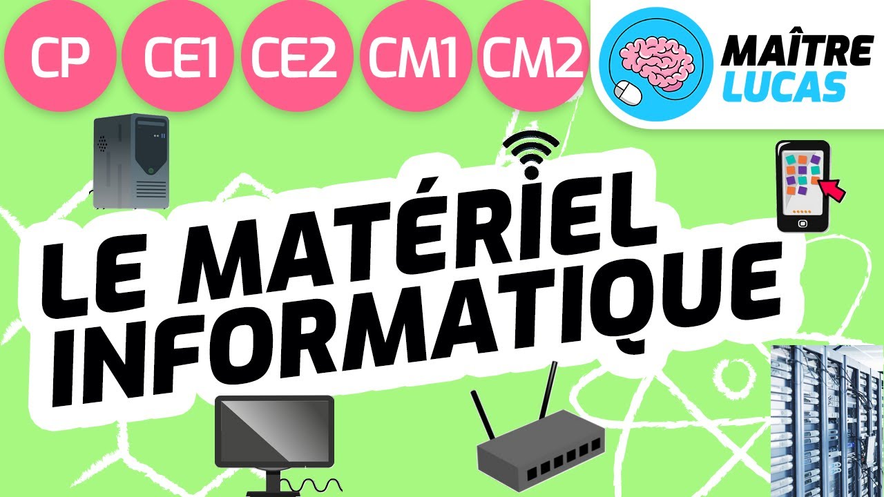 Le mat&eacute;riel informatique CP - CE1 - CE2 - CM1 - CM2 - Cycle 2 - Cycle 3 - Objets techniques