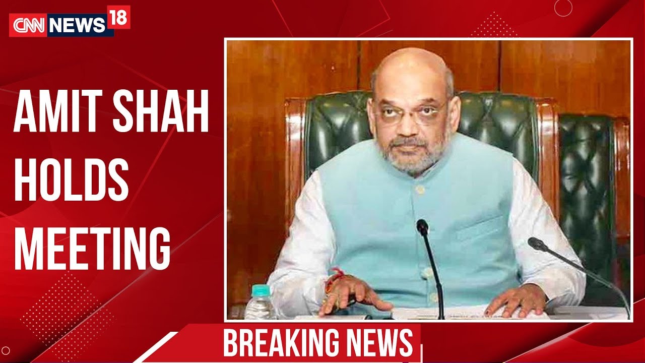 Home Minister Amit Shah Held Late Night Meeting On Delhi's Law & Order Situation | CNN News18