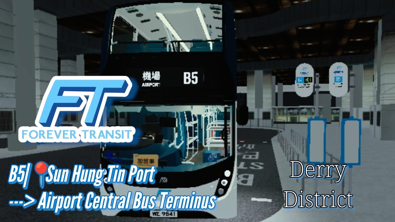 Derry District-Bus Driving FT Bus Line/Route B5 Sun Hung Tin Port ➡️ Airport Central Bus Terminus