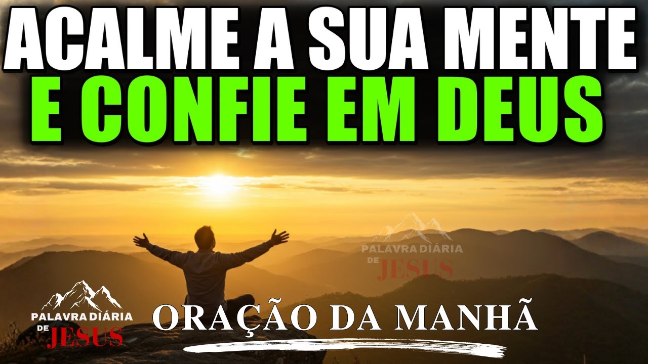 14 de Janeiro de 2026 – Oração Contra a Ansiedade e o Excesso de Pensamentos | Oração da Manhã