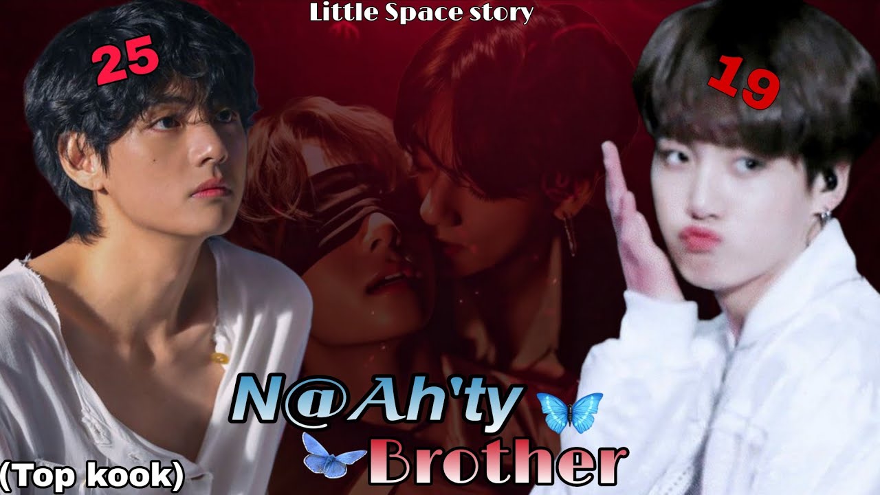 𝙉@𝜜𝙝'𝙩𝙮 𝘽𝙧𝙤𝙩𝙝𝙚𝙧 🌚🍼🎀 [Taekook Little space] 🎥🎧 #taekookff