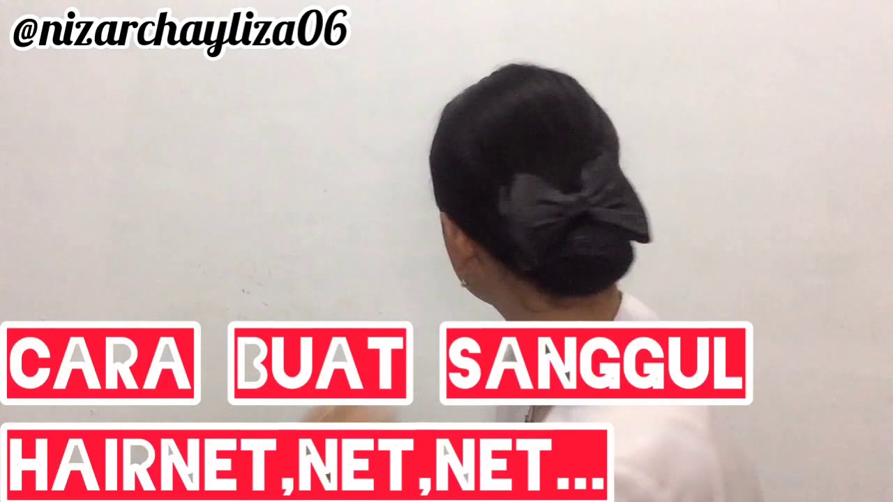 CARA BUAT SANGGUL HAIR NET, NET, NET