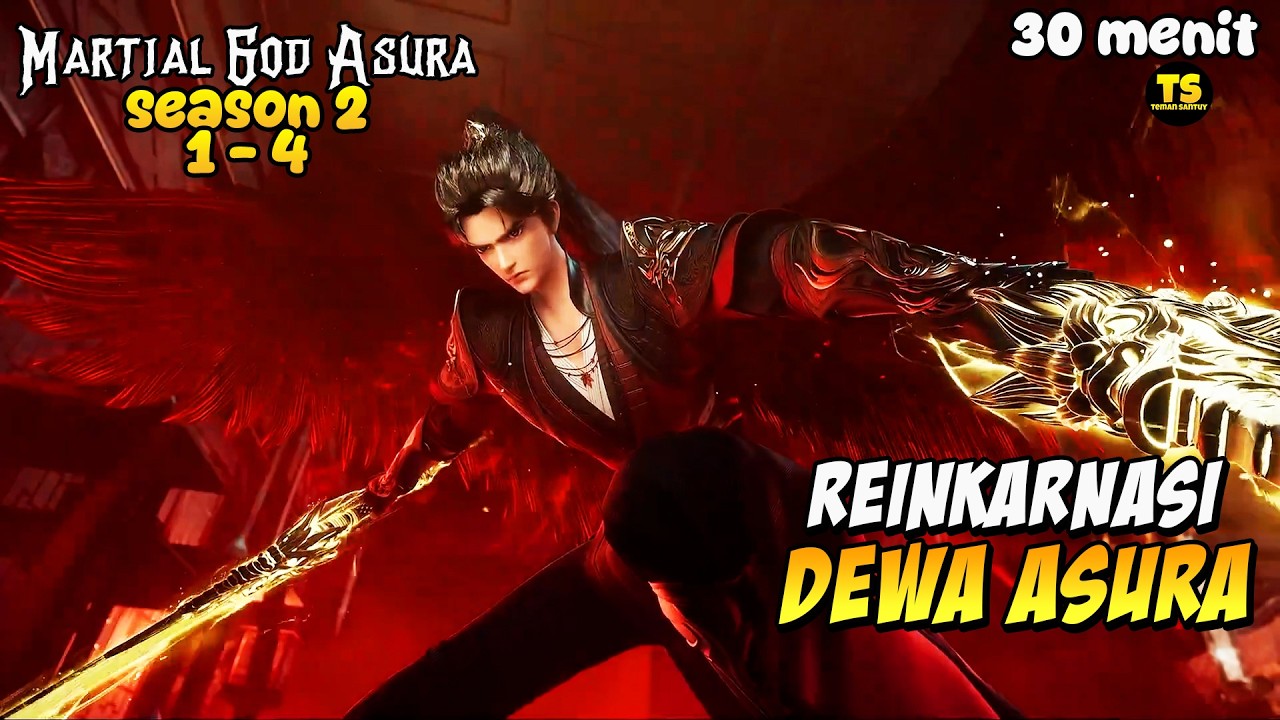 REINKARNASI DEWA ASURA IS BACK - MARTIAL GOD ASURA SEASON 2 FULL EPISODE