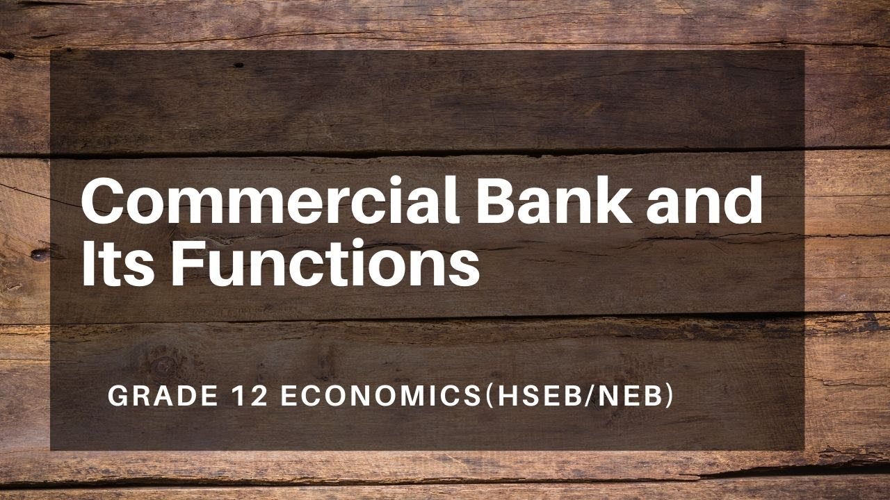 Functions of Commercial Bank in Nepali || Grade 12 || Economics