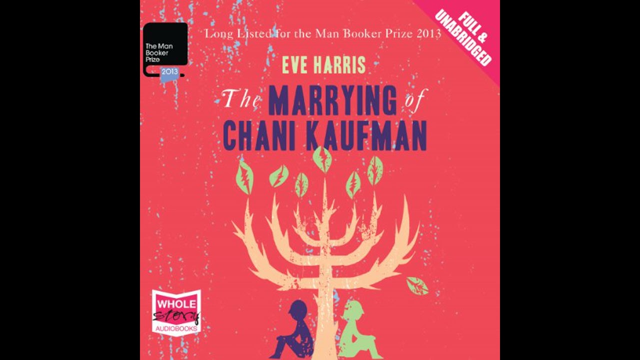Marrying of Chani Kaufman Audiobook by Eve Harris