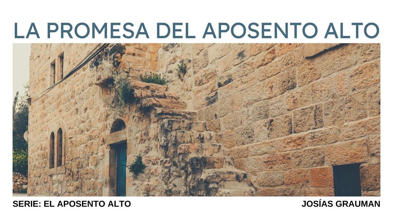 La promesa del aposento alto | Jn. 14:15–24 | Josías Grauman