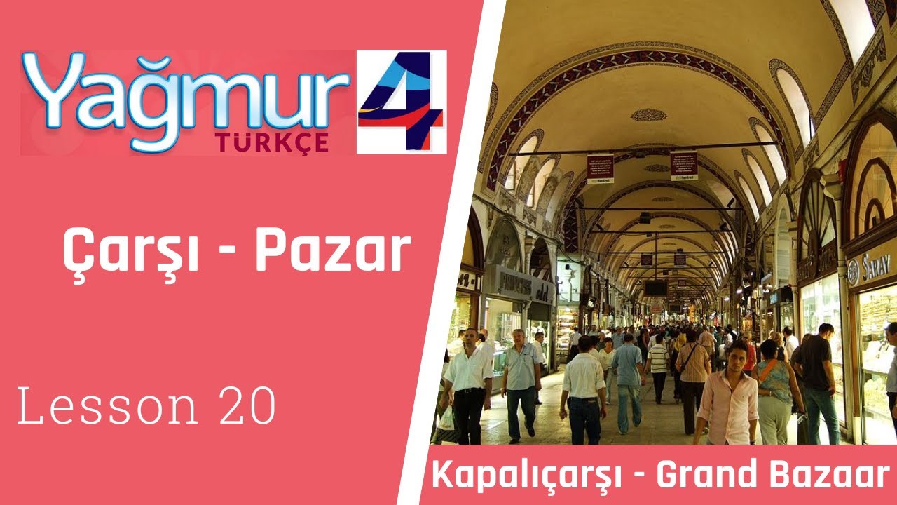 Yağmur 4 Lesson 20, Bazaar, Çarşı - Pazar