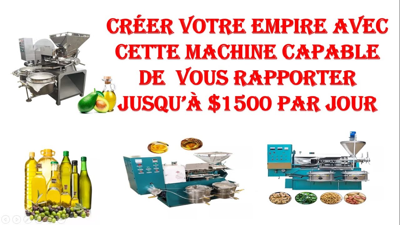 Creer votre empire avec cette machine (extracteur huile) capable de vous rapportez jusqu'a  $1500