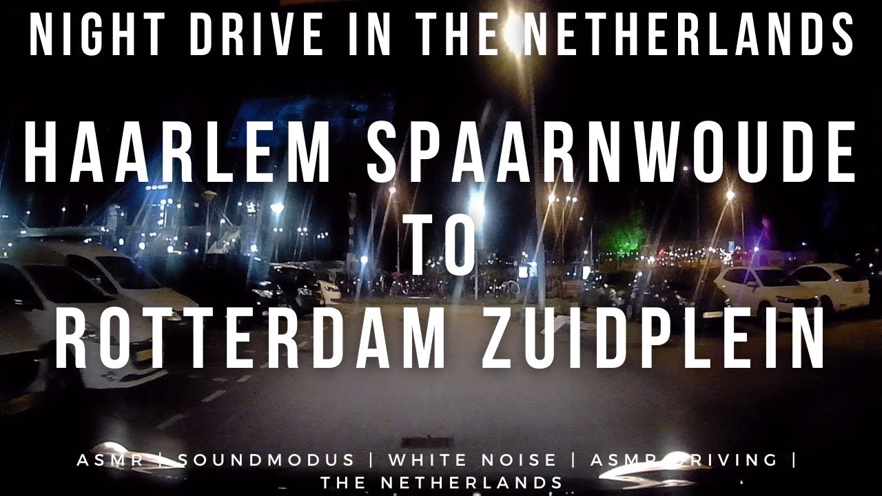 Night Driving From Haarlem Spaarnwoude To Rotterdam Zuidplein | Driving In The Netherlands