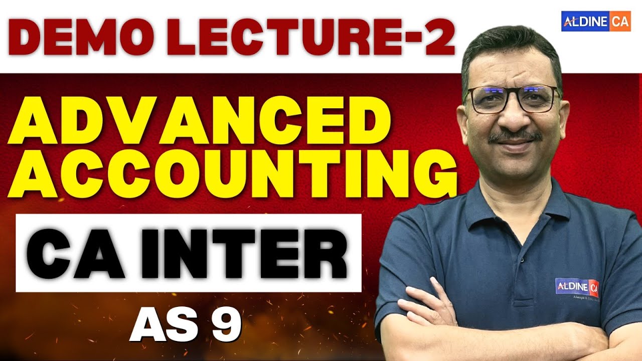 Advanced Accounting Demo Session 2 -  AS 9 | CA INTERMEDIATE | PARVEEN SHARMA SIR  @AldineHO