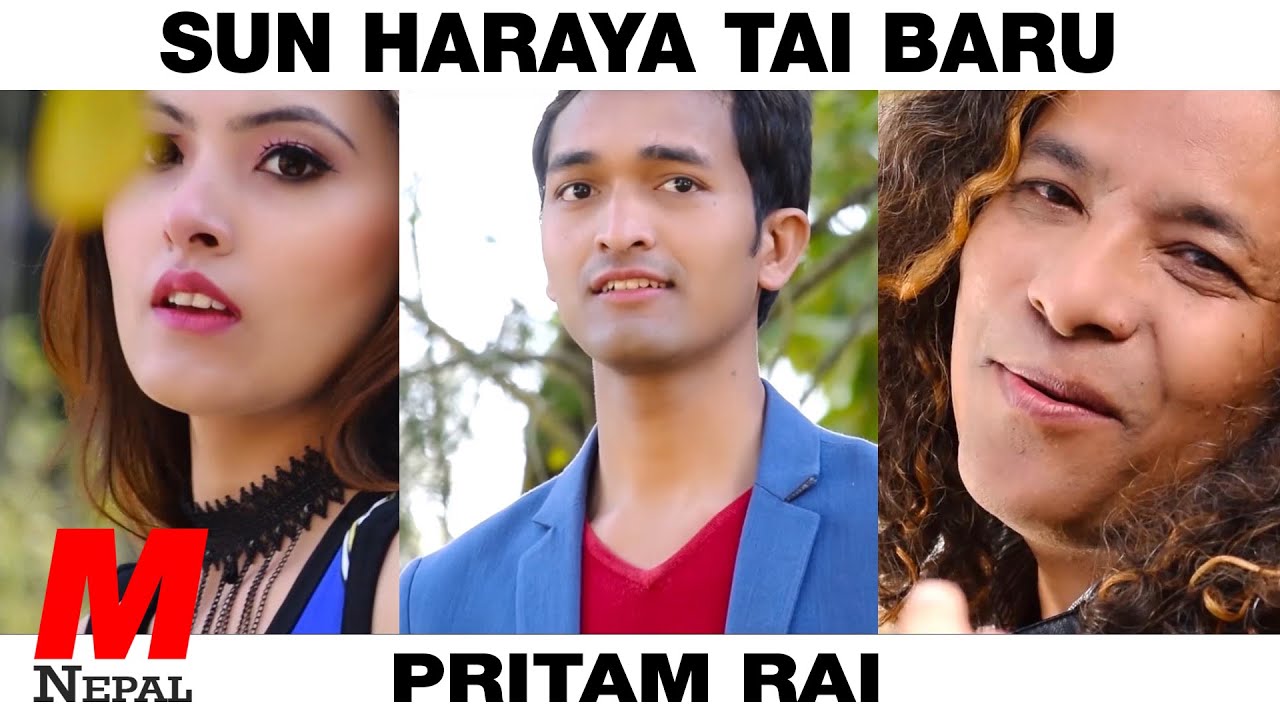 New Nepali Song  2073/2016 || SUN HARAYE TAI BARU || - Pritam Rai