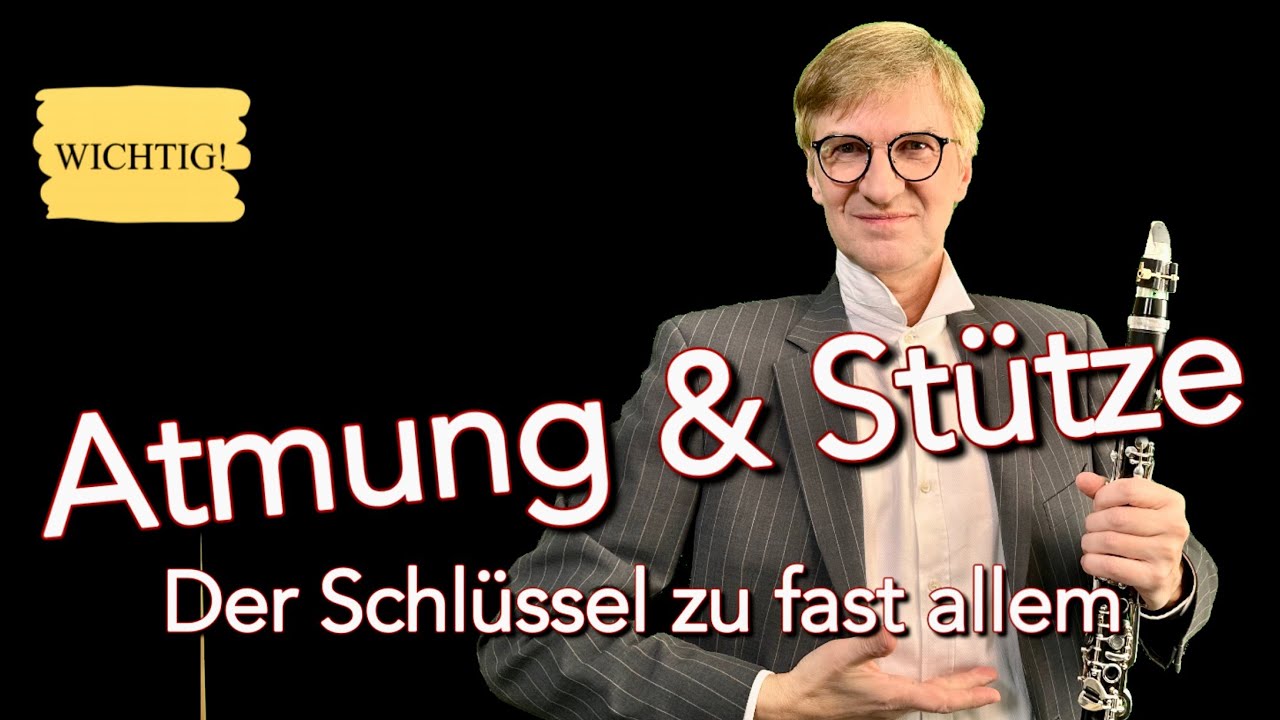 World of Clarinet - Atmung und Stütze - der Schlüssel zu fast allem - Part 1