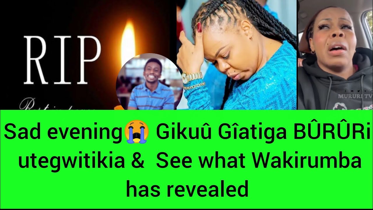 Sad Breaking news😩😭 Journalist wî Gatû kuhuruka & See what has happened at Kameme 😰