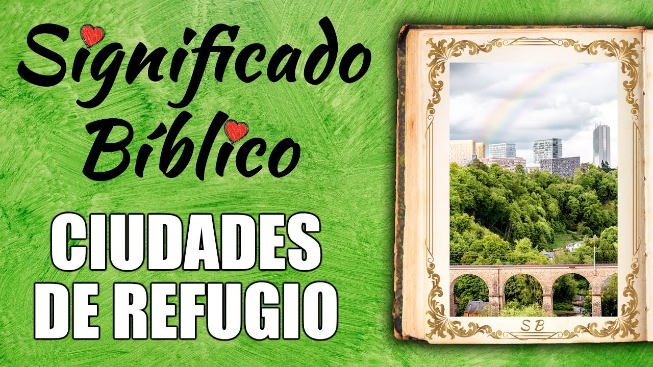 Ciudades de Refugio Significado Bíblico | ¿Qué Significa Ciudades de Refugio en la Biblia? 🙏