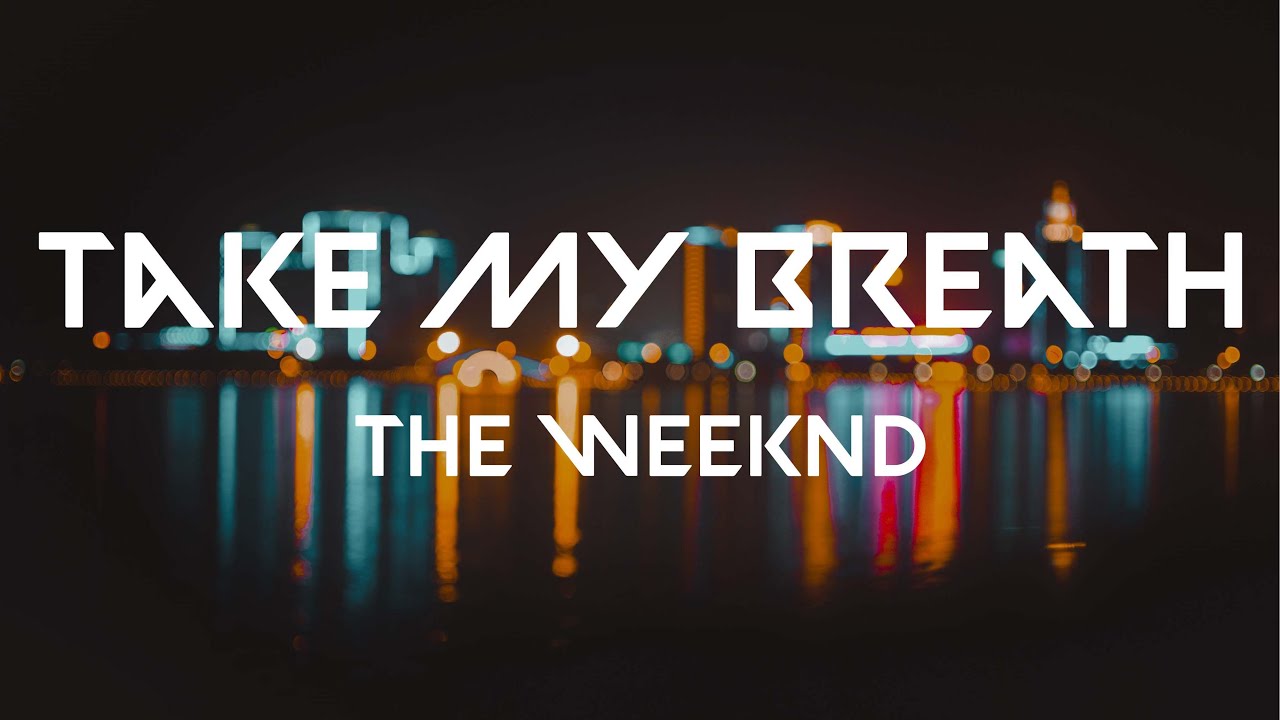 The Weeknd - Take My Breath (Lyrics)