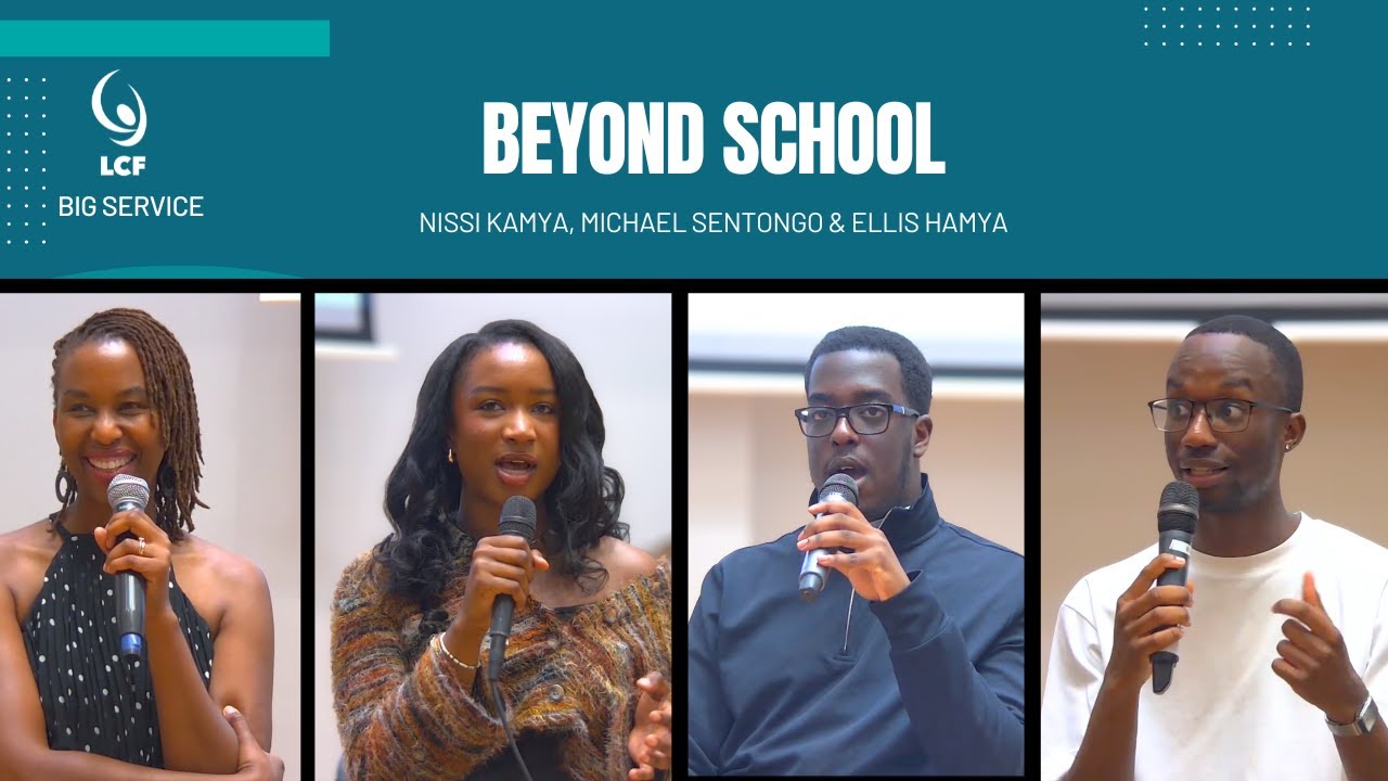 BIG Service | Nissi Kamya, Michael Sentongo & Ellis Hamya : Beyond School