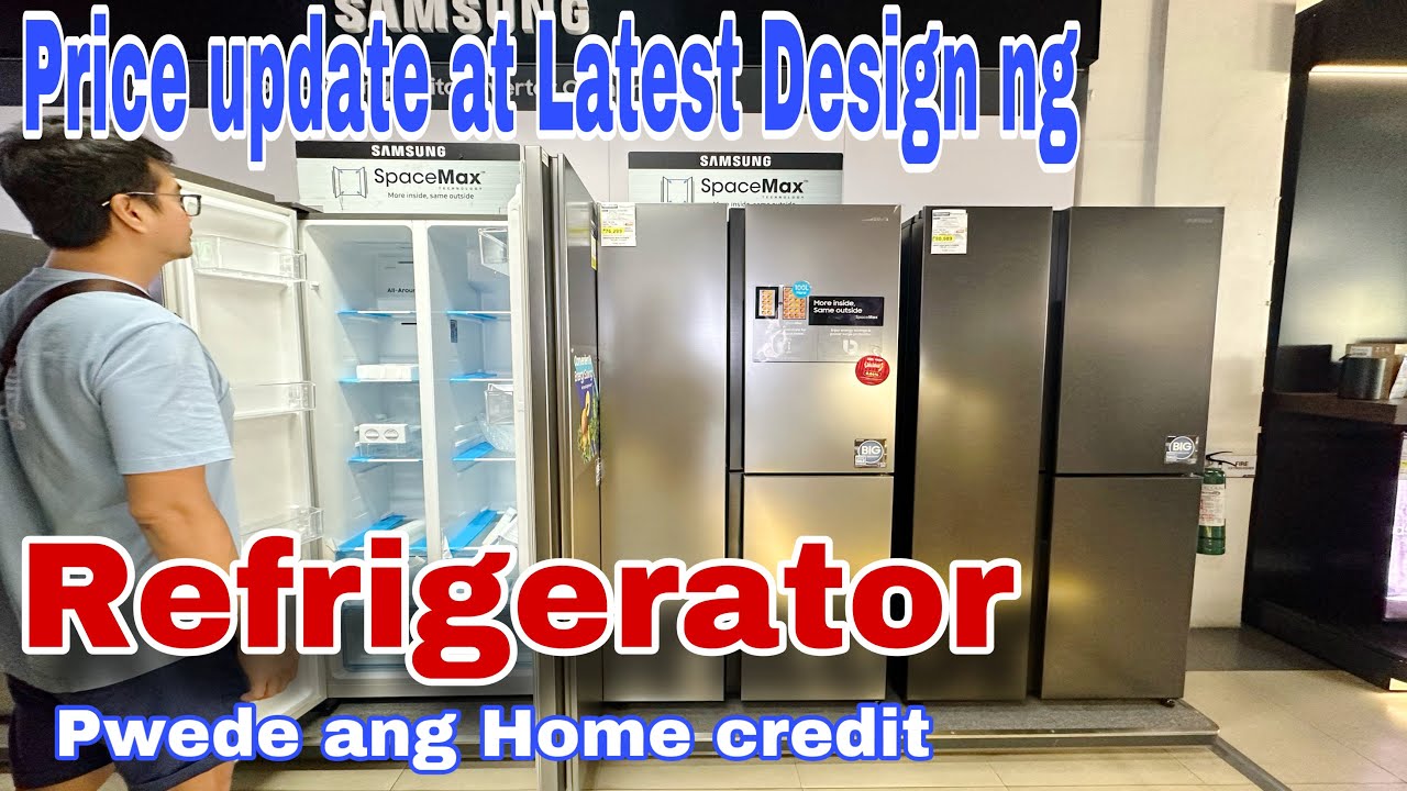 Price update at Latest design ng Refrigerator gaya ng LG , Samsung, Panasonic atbp