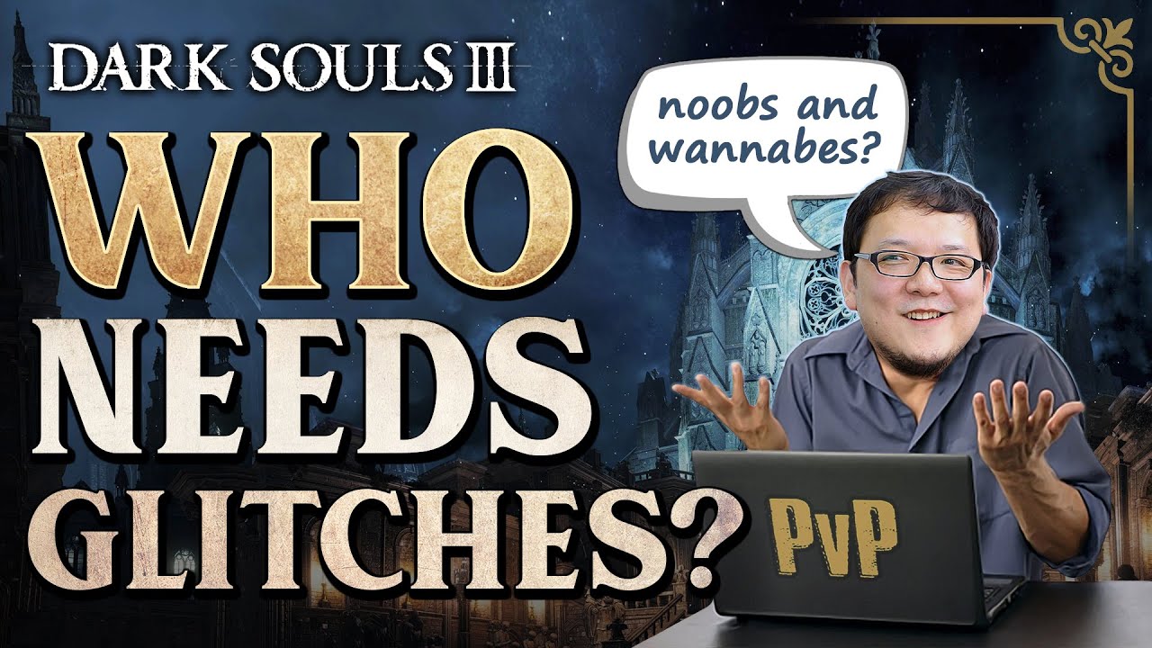 Dark Souls 3 - Gank City Glitchers | PvP