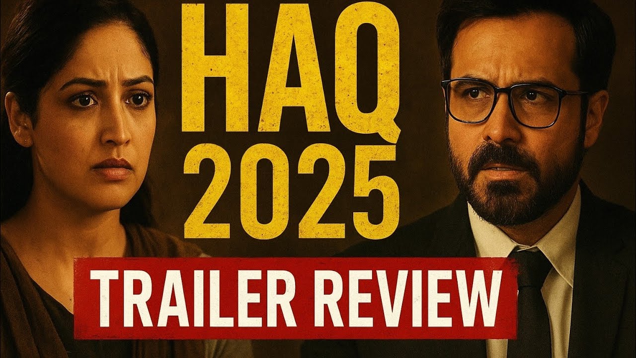 HAQ 2025 Trailer Breakdown | Intense Story, Big Performances Ahead 🔥